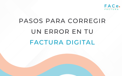 ¿Qué hacer si envías una factura digital incorrecta? Pasos para corregir el error.