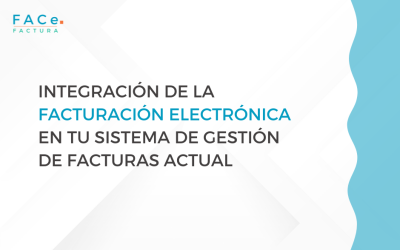 Integración de la facturación electrónica en tu sistema de gestión de facturas actual